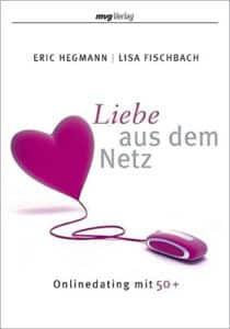 Eric Hegmann: Liebe aus dem Netz, mvg Verlag